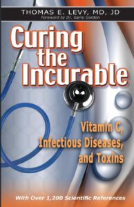 Curing the Incurable - Thomas Levy MD