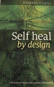 Self Heal By Design - Barbara O'Neill